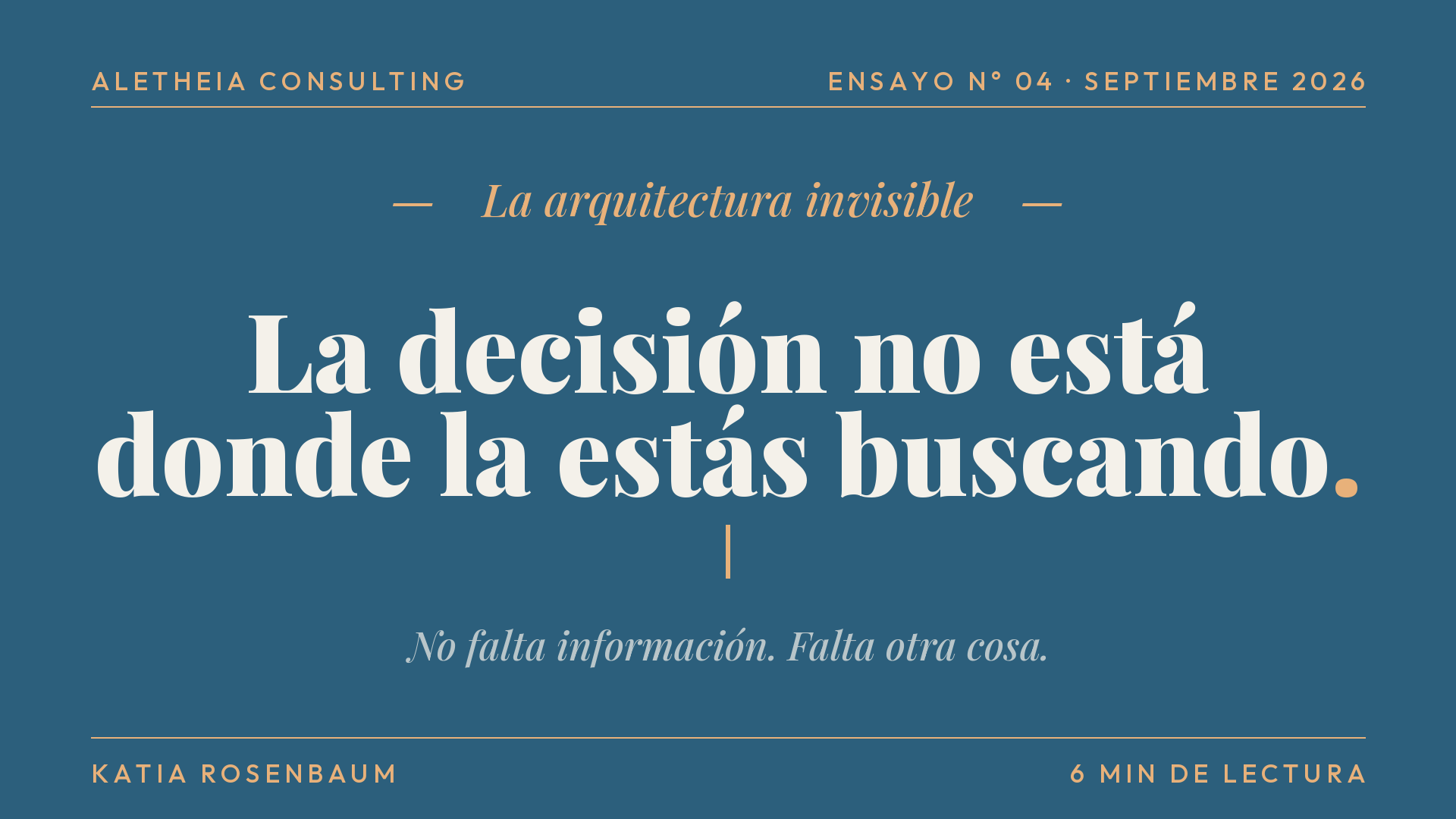 La decisión no está donde la estás buscando