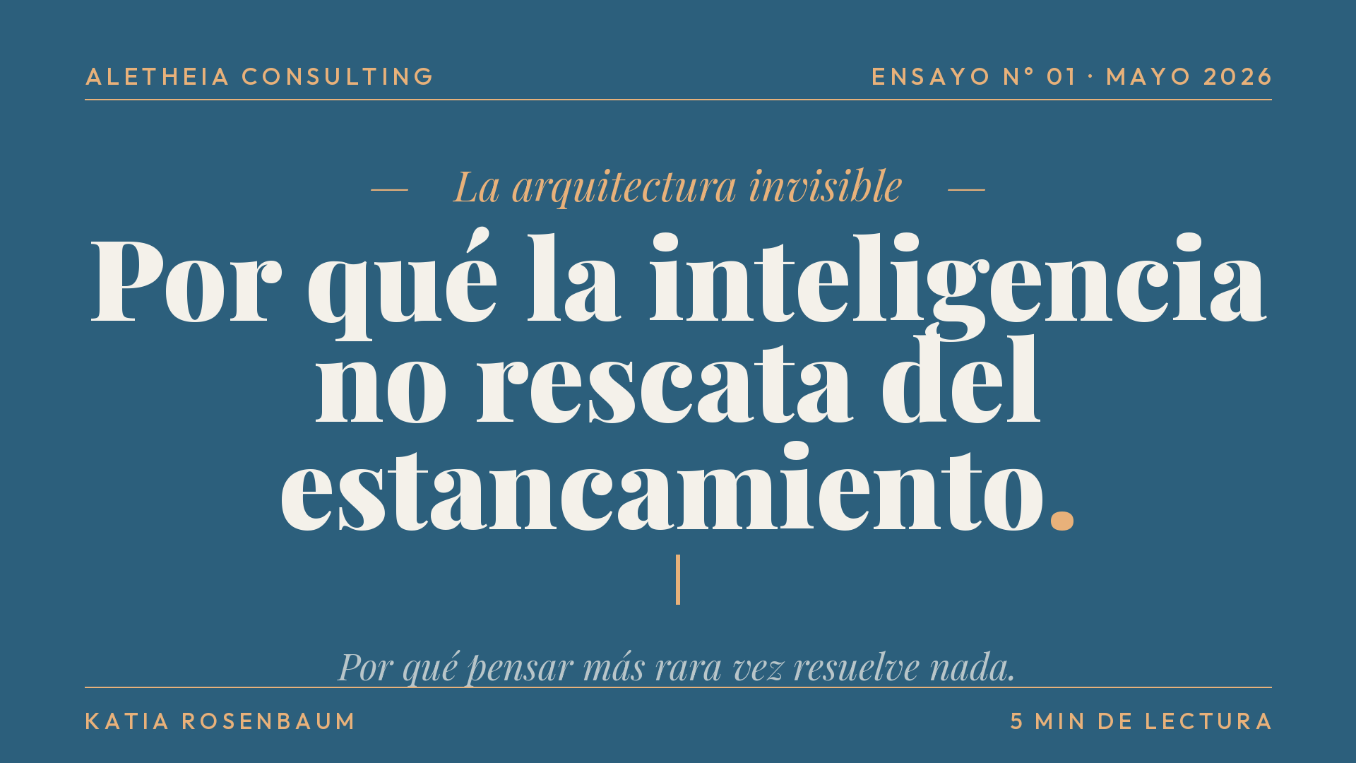 Por qué la inteligencia no rescata del estancamiento